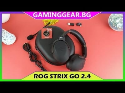ASUS ROG Strix Go 2.4 Ревю - Изключително мобилни безжични геймърски слушалки