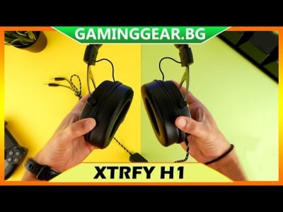 Xtrfy H1 Ревю - Геймърски слушалки направени за електронни спортове
